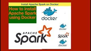 01 - Install Apache Spark Using Docker | Docker | Apache Spark