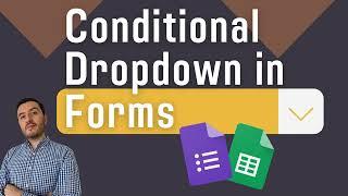 How to build Conditional Dropdowns in Google Forms