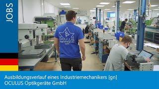 Ausbildungsverlauf eines Industriemechanikers [gn] // Feingerätebau // OCULUS Optikgeräte GmbH