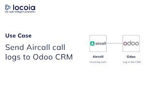 Connect Aircall with Odoo to log calls in the Odoo CRM - Integration made easy