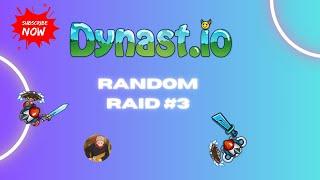 Dynast.io | Random Raids