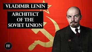 Vladimir Lenin - The Russian Revolutionary (Biography)