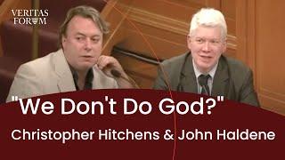 We Don't Do God? | Christopher Hitchens & John Haldane at Oxford