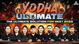 🟠 YODHA Ultimate | The Ultimate Solution for NEET 2025 | Doctors Adda247