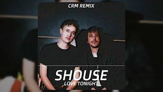 Shouse - Love Tonight (CRM Remix)
