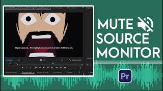 How To Mute Audio In Source Monitor | Adobe Premiere Pro Tutorial