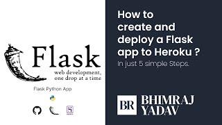 How to create and deploy a Flask app to Heroku in just 5 simple steps ? | BHIMRAJ YADAV