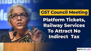 GST Council Meet | Exempted From GST: Platform Tickets, Cloak Room | NDTV Profit