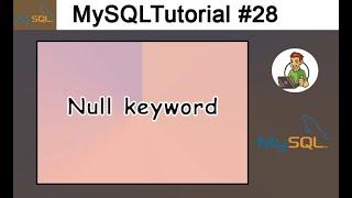 28 - Null keyword in MySQL