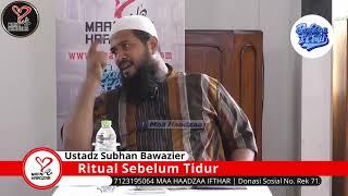 Ritual sebelum Tidur - Ustadz Subhan Bawazier