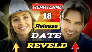 Breaking news Heartland Season 18 Release Date Reveld || Ty Borden Returns in Heartland session 18