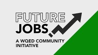 Future Jobs: A WQED Community Initiative