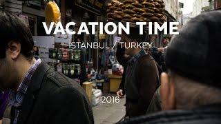 OFF TO ISTANBUL Turkey - Vacation time - short city trip