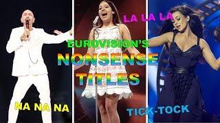 All nonsense titles in Eurovision