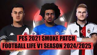 PES 2021 SMOKE PATCH FOOTBALL LIFE V1 SEASON 2024/2025 (LOGOPACK + KITPACK + FACEPACK )