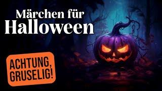 13 HALLOWEEN Märchen zum Einschlafen und GRUSELN | Entspannen mit Gute Nacht Geschichten