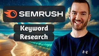 Semrush Keyword Research Tutorial 2024 (How To Do Keyword Research In Semrush)