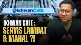 #941 Pengalaman Makan di Restoran Ikhwan Dalam Dan Luar Negara