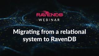 Migrating from a Relational Database to RavenDB