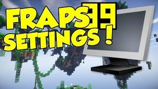 How to Setup Fraps Recording Software! Mr Bacon's Fraps Recording Settings?!?!