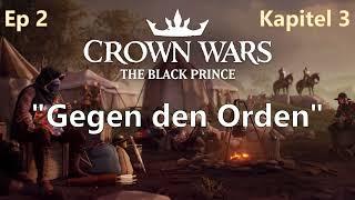 "Gegen den Orden" | Episode 2 Kapitel 3 | Crown Wars: The Black Prince