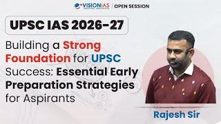 UPSC IAS 2026 - 27 | Essential Early Preparation Strategies for Aspirants