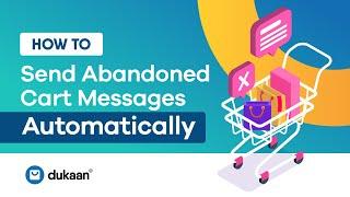 How to use Abandoned Cart Feature | Send Abandoned Cart Recovery Messages | Dukaan Tutorials