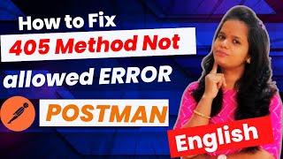 405 Method not allowed | How to fix 405 method not allowed? | How to fix 405 in Postman? #infysky