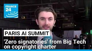 Paris AI summit: 'Zero signatories' from Big Tech on copyright charter • FRANCE 24 English