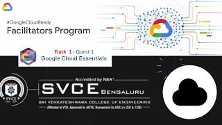 Track 1 - Quest 1 - Google Cloud Essentials  - GoogleCloudReady Facilitator Program - SVCE,Bangalore