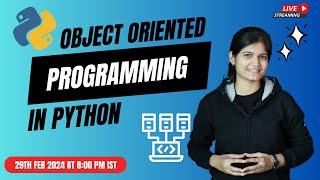 Mastering Object-Oriented Programming in Python - LIVE!