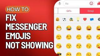 How to Fix Messenger Emoji Problem? Messenger Emoji Not Showing Error 2023