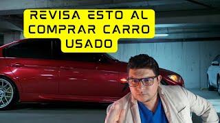 Guía Completa, REVISA esto antes deCOMPRAR CARRO USADO 