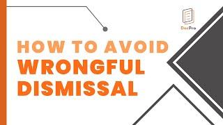 How to Avoid Claims for Wrongful and Unfair Dismissals