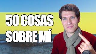 50 Cosas Sobre Mi (Vlog)