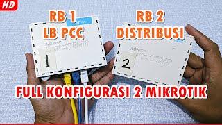 Setting 2 Mikrotik: RB-1 LB PCC 3 ISP, RB-2 Manage Distribusi Client PPPoE Hotspot