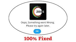 Fix Zee5 Oops Something Went Wrong Error. Please Try Again Later Problem Error Solved