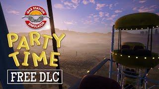 Gas Station Simulator - Party Time FREE DLC Available NOW!