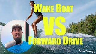 Wake Boat VS Forward Drive - May Not Be What You Think - The Trevor Theismann Show 1019