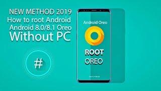 How to ROOT Any android 8.1/8.0 OREO (without PC) |NEW METHOD|2019|