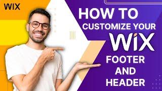 How to Customize your Wix Footer and Header