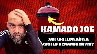 Kamado Joe - Jak grillować na grillu ceramicznym?