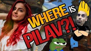 WHERE IS PILAV?!