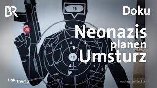 Im Visier - Neonazis planen den Umsturz | Doku | BR Story