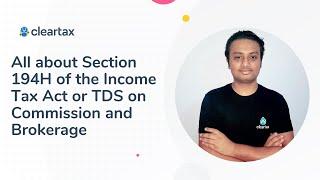 Section 194H | TDS on Commission and Brokerage | TDS Rates, Applicability & Deductions