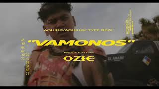 AQUIHAYAQUIHAY Type Beat - "Vamonos" Prod By @OZIEBEATS