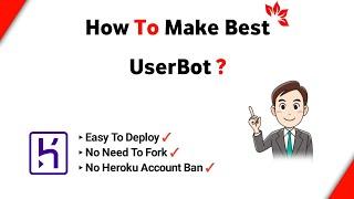 How to Make Best UserBot | No Heroku account Ban 