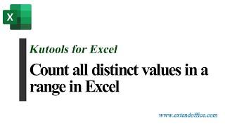 Easily count all distinct values in a range in Excel