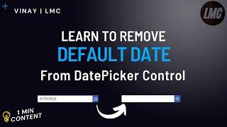How to Remove Default Date from DatePicker Control in PowerApps (CanvasApp)?