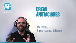 Tutoriales Amped FIVE: Crear Anotaciones